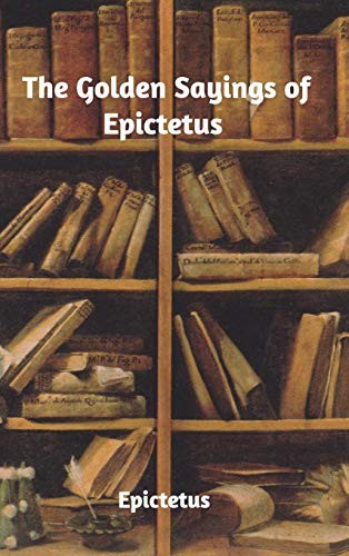 Cover of The Golden Sayings of Epictetus